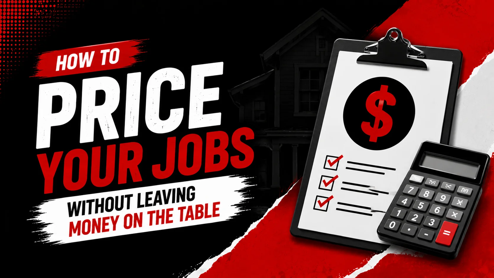 How to price your jobs without leaving money on the table