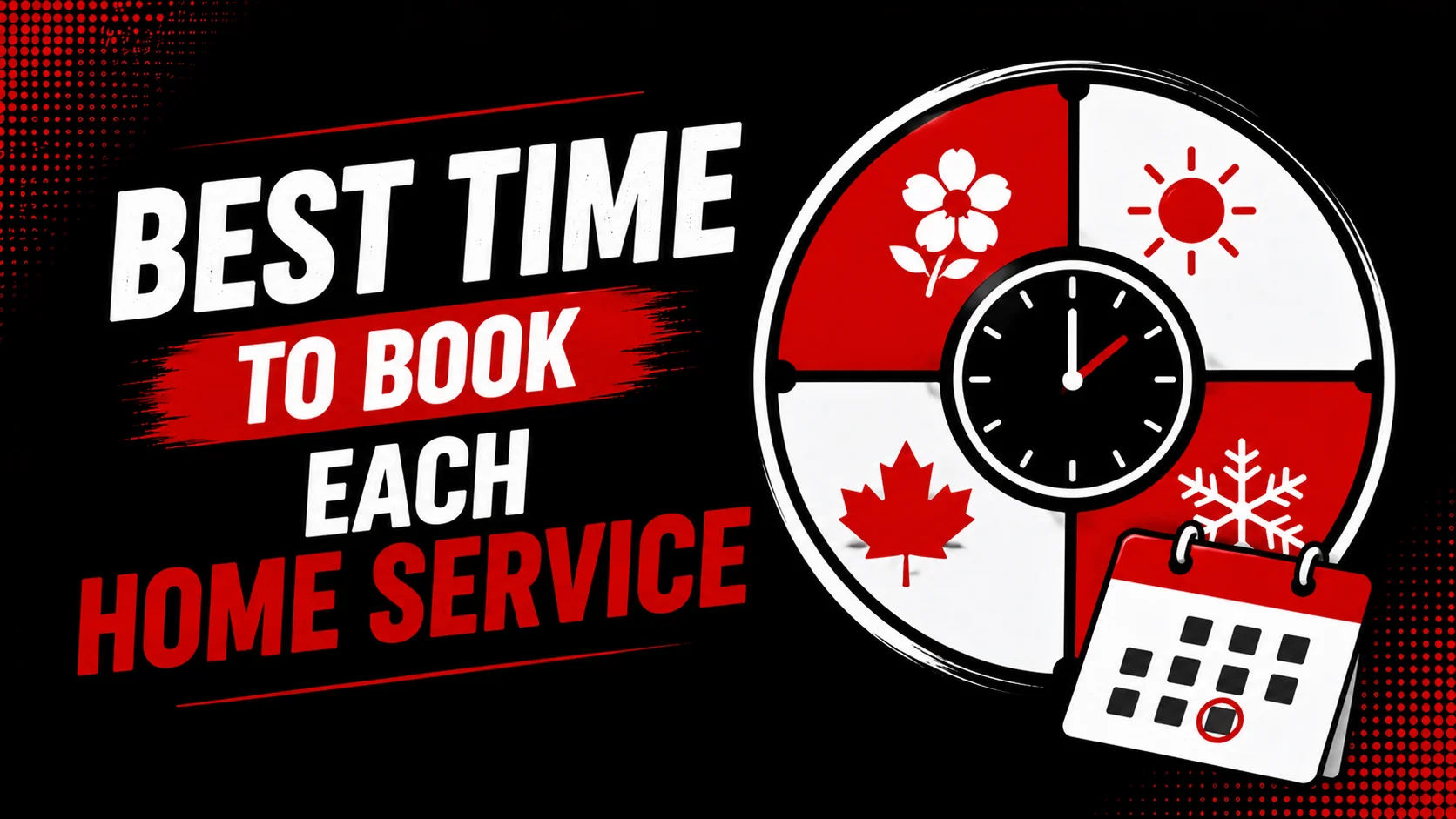 The best time of year to book each home service